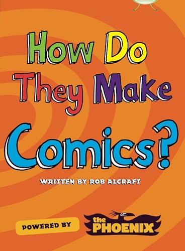 Stock image for How Do They Make Comics?: NF Blue (KS2) A/4b (Bug Club) for sale by WorldofBooks