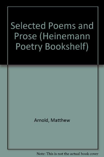 Selected poems & prose; (The Poetry bookshelf) (9780435150624) by Arnold, Matthew