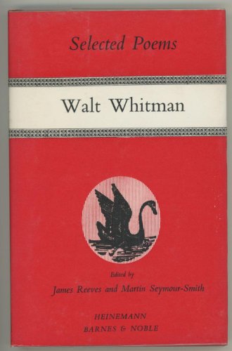 Selected Poems (Poetry Bookshelf) (9780435150693) by Walt; Reeves James And Martin Seymour-Smith Edited With An Intoduction And Notes By Whitman