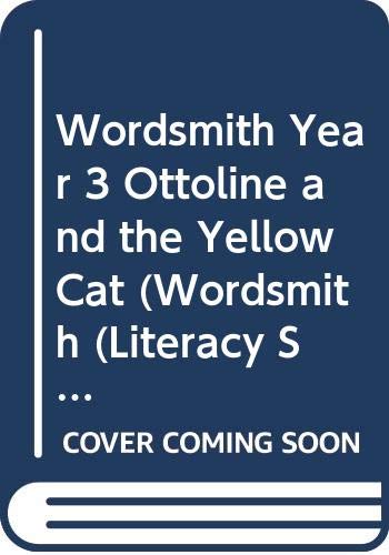 Imagen de archivo de Wordsmith Year 3 Ottoline and the Yellow Cat (Wordsmith (Literacy Service)) a la venta por WorldofBooks