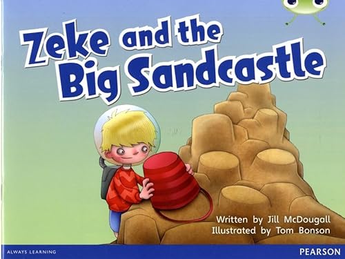 9780435167097: Bug Club Guided Fiction Year 1 Blue B Zeke and the Big Sandcastle