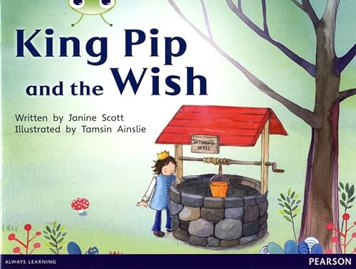 Stock image for Bug Club Guided Non Fiction Reception Red A King Pip and the Wish for sale by AwesomeBooks
