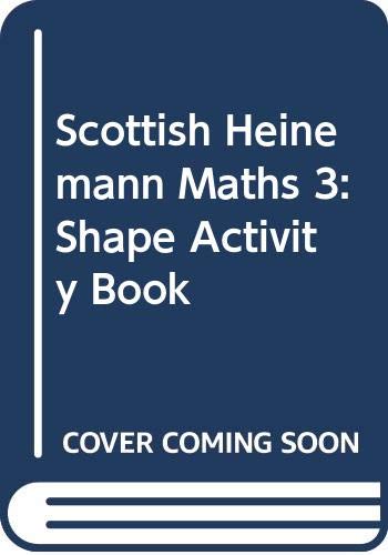 Stock image for Scottish Heinemann Maths 3: Shape Activity Book for sale by MusicMagpie