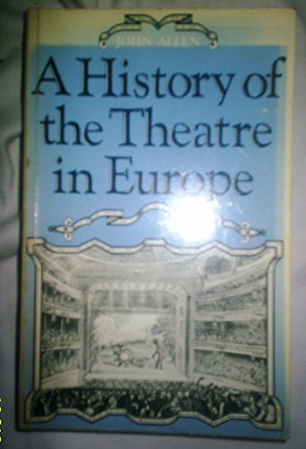 Stock image for A History of the Theatre in Europe for sale by Better World Books Ltd