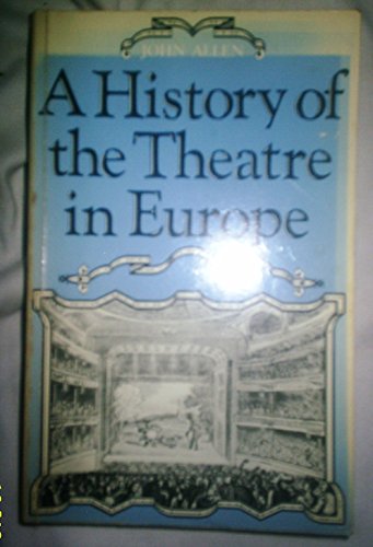 Stock image for A History of the Theatre in Europe for sale by Book Dispensary