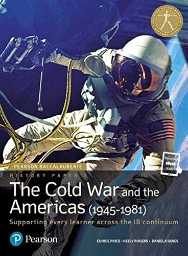Beispielbild fr Pearson Baccalaureate History Paper 3: The Cold War and the Americas (1945-1981) (Pearson International Baccalaureate Diploma: International Editions) zum Verkauf von Revaluation Books