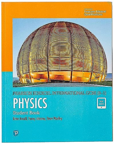 

Pearson Edexcel International GCSE (9-1) Physics Student Book (Edexcel International GCSE)