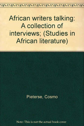 Stock image for African writers talking: A collection of interviews; (Studies in African literature) for sale by ThriftBooks-Atlanta