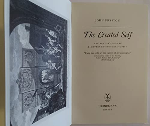 Stock image for The Created Self: The Reader's Role in Eighteenth-Century Fiction for sale by Anybook.com