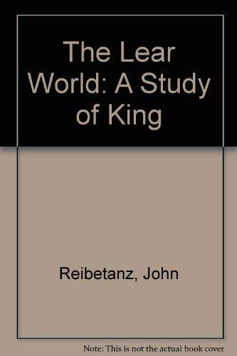 Imagen de archivo de The Lear world: a study of King Lear in its dramatic context a la venta por Cottage Street Books