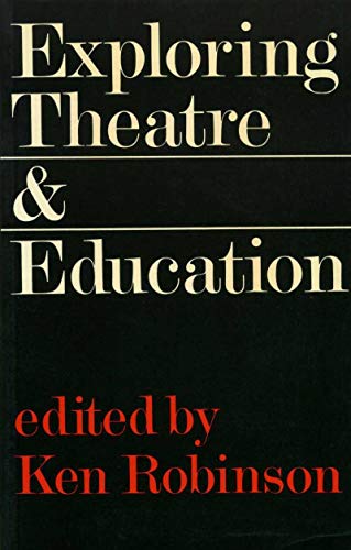 Imagen de archivo de Exploring Theatre and Education a la venta por HPB-Emerald