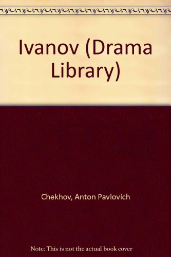 Ivanov (Drama Library) (9780435201616) by Anton Chekhov