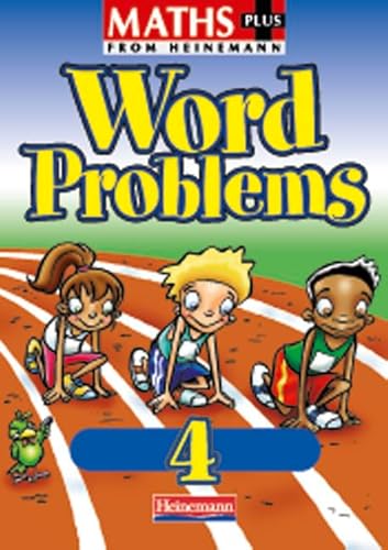 Maths Plus: Word Problems 4 - Pupil Book (Maths Plus) (9780435208653) by Anne Frobisher