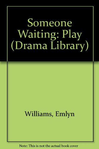 Someone Waiting: Play (Drama Library) (9780435209490) by Emlyn Williams