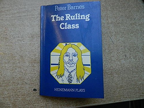 Ruling Class: A Baroque Comedy (9780435209650) by Barnes, Peter