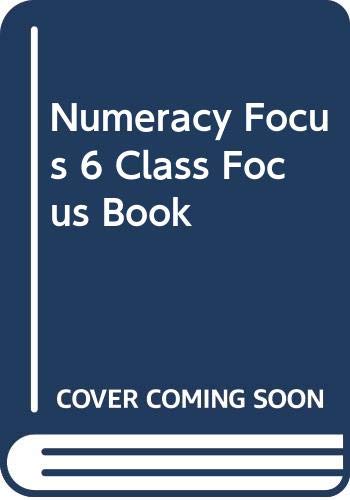 Numeracy Focus Year 6: Class Focus Book (Numeracy Focus) (9780435217860) by Askew, Mike; Ebbutt, Sheila; Williams, Helen; Latham, Penny