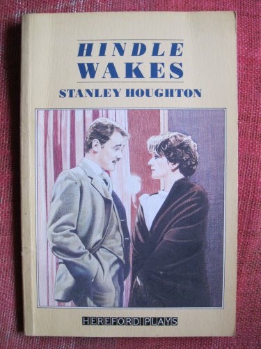 Stock image for Hindle Wakes (Hereford Plays) for sale by WorldofBooks