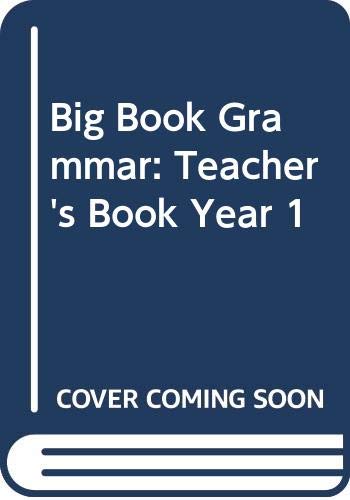 Big Book Grammar: Year 1: Teacher's Notes 1 (Big Book Grammar) (9780435222369) by Palmer, Sue; Morgan, Michaela