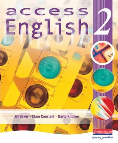 Access English 2: Learner's Book Bk. 2 (Access English) (9780435226343) by Jill Baker; David Kitchen; Clare Constant