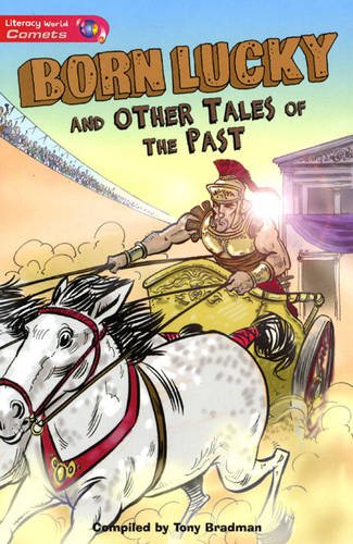Beispielbild fr Born Lucky and Other Tales of the Past (LITERACY WORLD COMETS) zum Verkauf von Reuseabook