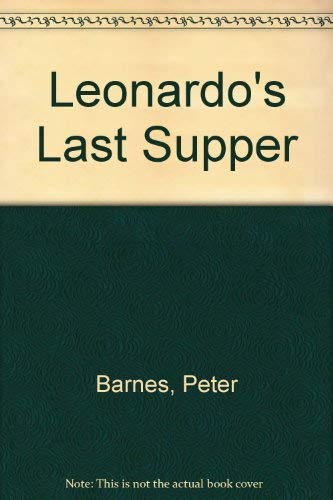 Leonardo's Last Supper and Noonday Demons