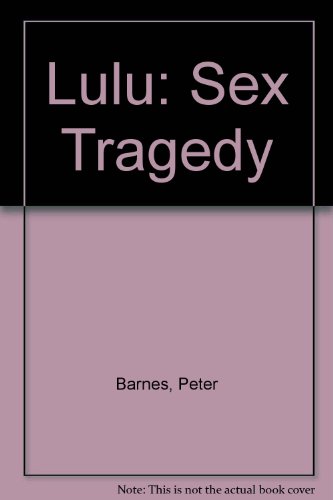 9780435230609: Lulu: Sex Tragedy