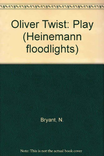 Oliver Twist (Heinemann Floodlights) (9780435231392) by Bryant, Nigel