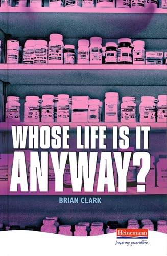 9780435232870: Whose Life is it Anyway? (Heinemann Plays For 14-16+) - 9780435232870