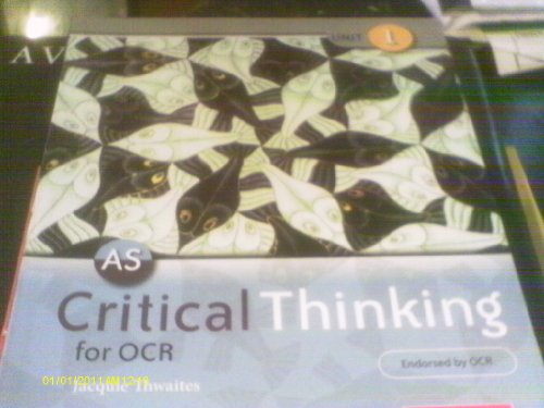 Stock image for AS Critical Thinking for OCR Unit 1 (OCR GCE Critical Thinking 2008) for sale by WorldofBooks