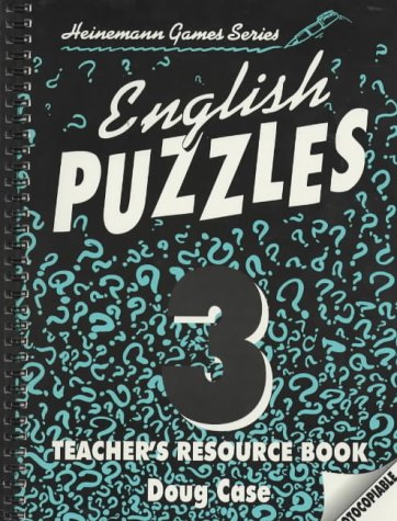 English Puzzles: 3: Teacher's Resource Book (Heinemann Games) (9780435250867) by Case, Doug