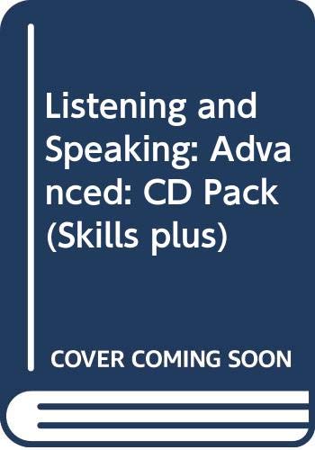 Listening and Speaking: Advanced: CD Pack (Skills Plus) (9780435257583) by Briggs, David; Dummett, Paul