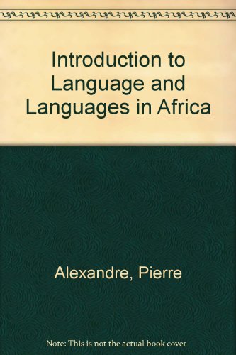 An Introduction to Languages and Language in Africa