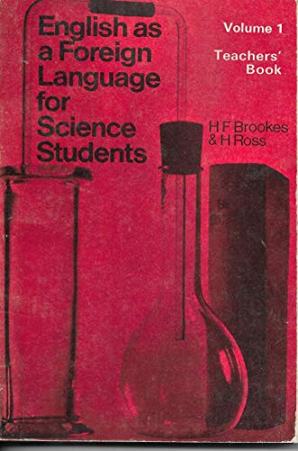 English as a Foreign Language for Science Students: Tchrs' v. 1 (9780435281120) by H.F. Brookes