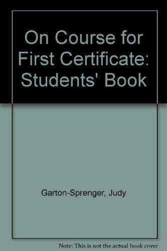 On Course for First Certificate: Students' Book (9780435281700) by Garton-Sprenger, Judy; Greenall, Simon