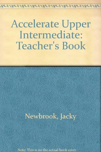 Stock image for Accelerate: Upper-intermediate Level: Teacher's Book (Accelerate) for sale by MusicMagpie