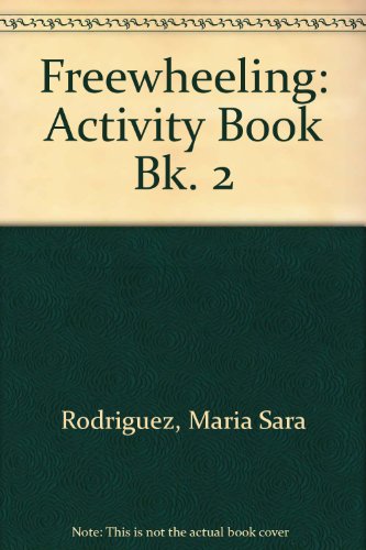 Freewheeling: 2: Activity Book (9780435283377) by Rodriguez, Maria Sara; Barbisan, Carlos
