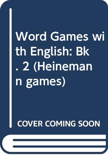 Word Games with English: 2: Student Book (Heinemann Games) (9780435283810) by [???]