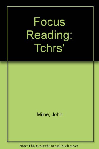 Focus Reading. Teachers' Handbook (9780435285531) by Milne, John