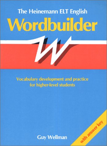 Stock image for The Heinemann English Wordbuilder: Vocabulary Development and Practice for Higher-level Students for sale by Books of the Smoky Mountains