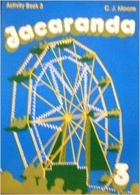 JACARANDA. A GRADED ENGLISH COURSE FOR CHILDREN. ACTIVITY BOOK 3