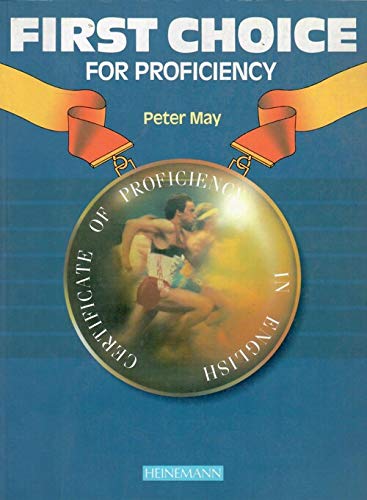 First Choice for Proficiency (9780435288006) by May, Peter