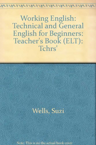 Working English: Technical and General English for Beginners: Teacher's Book (ELT): Tchrs'