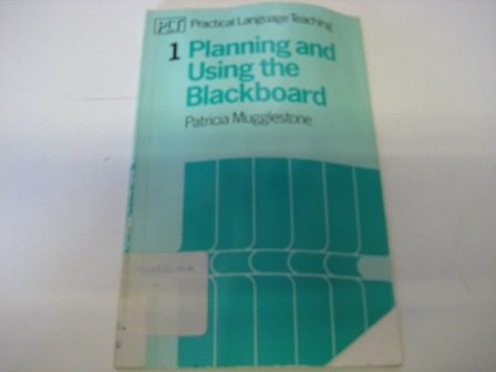 9780435289652: Planning and Using the Blackboard (Practical Language Teaching S.)