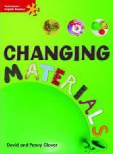 Changing Materials: Elementary Level (Heinemann English Readers) (9780435294908) by David Glover