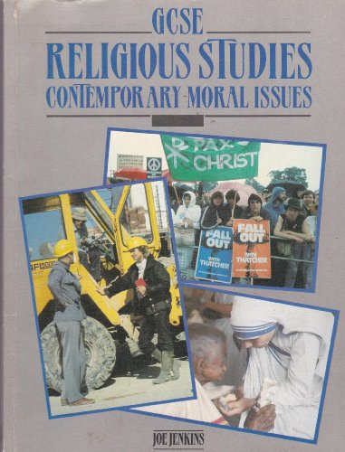 Stock image for GCSE RELIGIOUS STUDIES CONTEMPORARY MORAL ISSUES for sale by Neil Shillington: Bookdealer/Booksearch