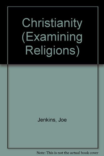 Christianity (Examining Religions) (9780435303129) by Jenkins, Joe