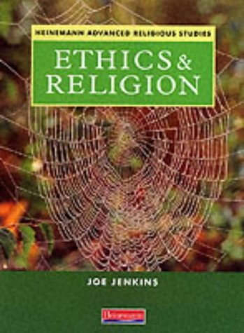 Imagen de archivo de Heinemann Advanced Religious Studies: Ethics and Religion a la venta por WorldofBooks