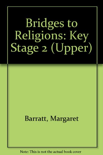 Stock image for Key Stage 2 (Upper) (Bridges to Religions S.) for sale by WorldofBooks