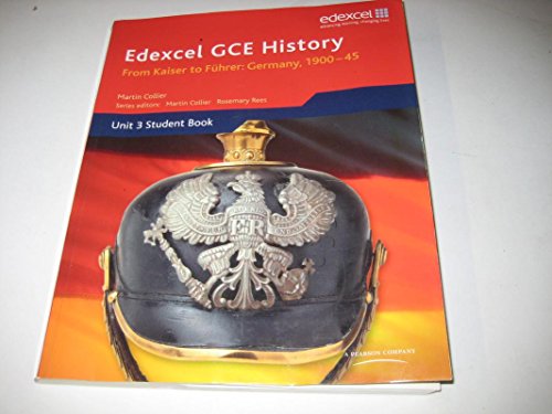 9780435308056: Edexcel GCE History Unit 3 D1 from Kaiser to Fuhrer: Germany 1900-45