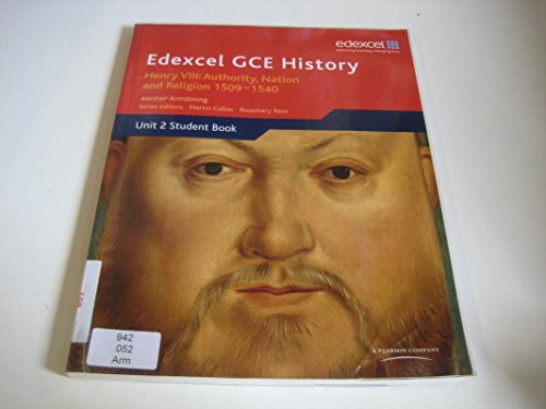 Stock image for Edexcel GCE History - Henry VIII: Authority, Nation and Religion 1509-1540 [Unit 2 Student Book] for sale by WorldofBooks